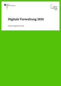 Evaluierungsbericht zum Sachstand der Umsetzung des Regierungsprogramms Digitale Verwaltung 2020.