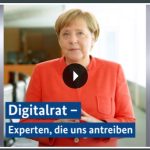 Bundeskanzlerin Angela Merkel im Video-Podcast: Digitalrat wird viele neue Ideen bringen.