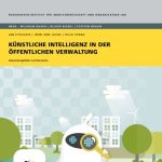 Fraunhofer IAO und Zeppelin Universität Friedrichshafen haben eine Studie zu KI in der öffentlichen Verwaltung veröffentlicht.