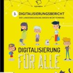 Dritter Digitalisierungsbericht des Landes Baden-Württemberg liegt vor.