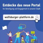Die Stadt Wolfsburg stellt ab sofort eine digitale Bürgerplattform für Beteiligung und Engagement zur Verfügung.