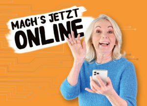 Frau in blauem Pulli mit Handy in der Hand vor orangenem, darüber die Aufschrift: "Mach's jetzt online". Hintergrund